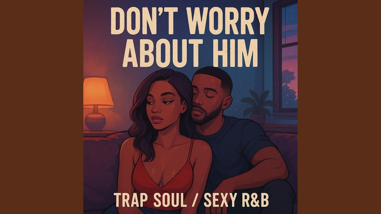 Don't Worry About Him