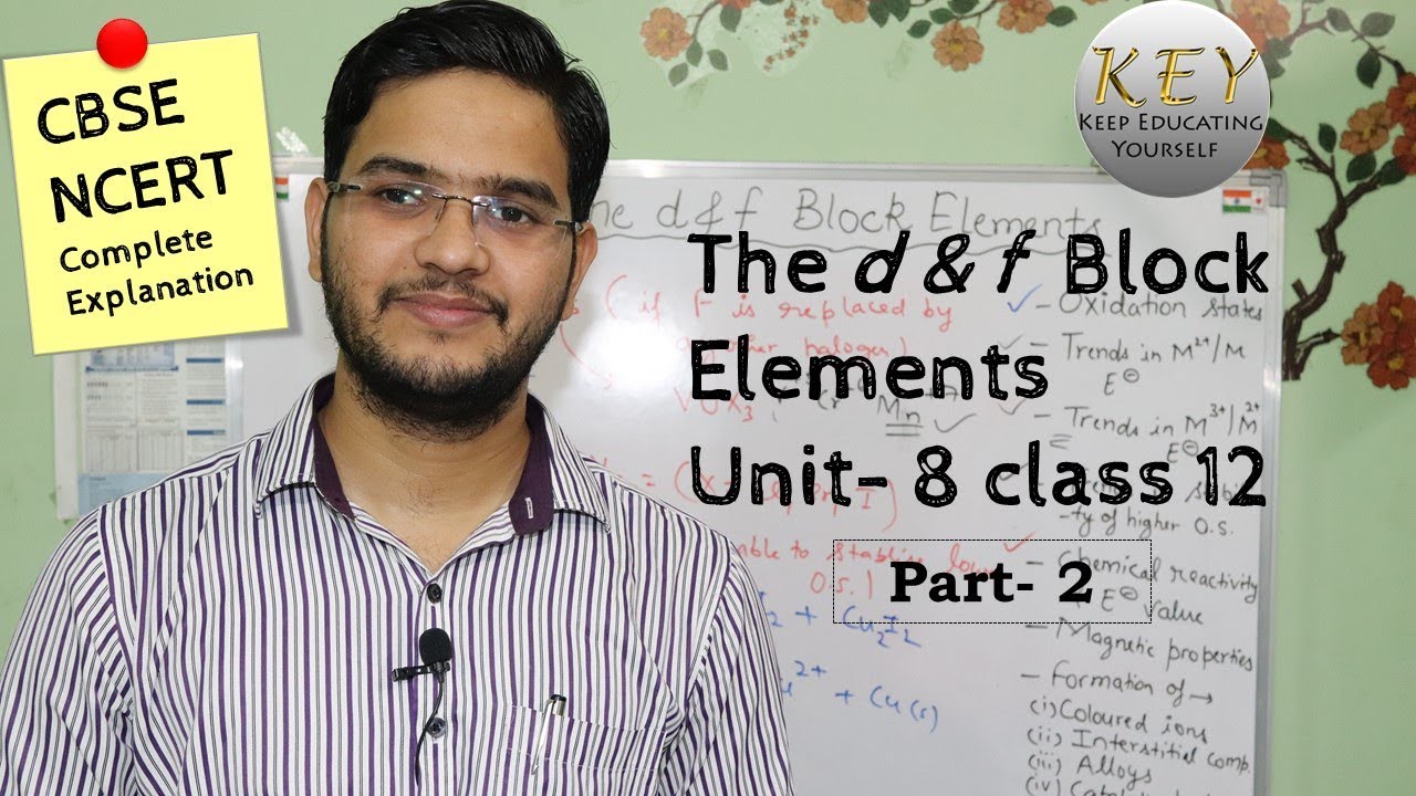 The D F Block Elements Class 12 NCERT Unit 8 Part 2 In Hindi 