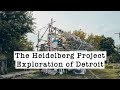Exploring the heidelberg project in detroit