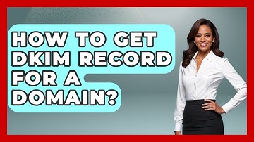 How To Get DKIM Record For A Domain? - TheEmailToolbox.com