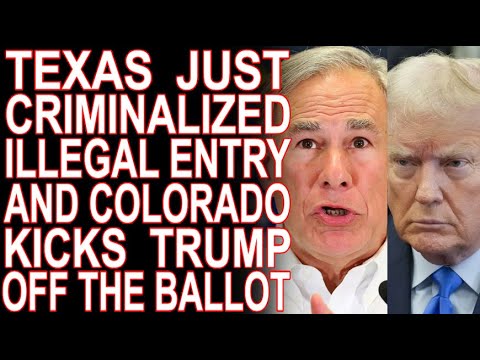 MoT #513 Colorado Kicks Trump Off The Ballot & Texas Criminalizes Illegal Immigration