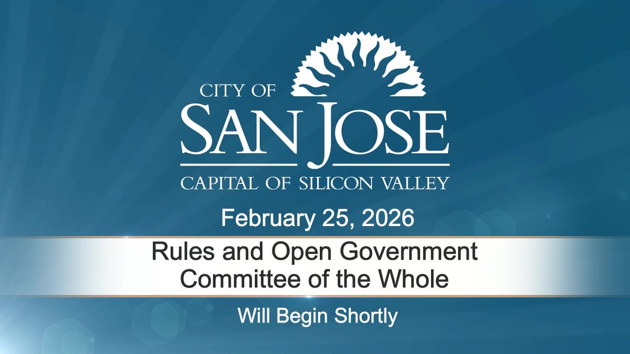 FEB 25, 2026 | Rules & Open Government/Committee of the Whole