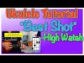 How to Play "Best Shot" by High Watah | Ukulele Tutorial | Teach Me Tuesdays