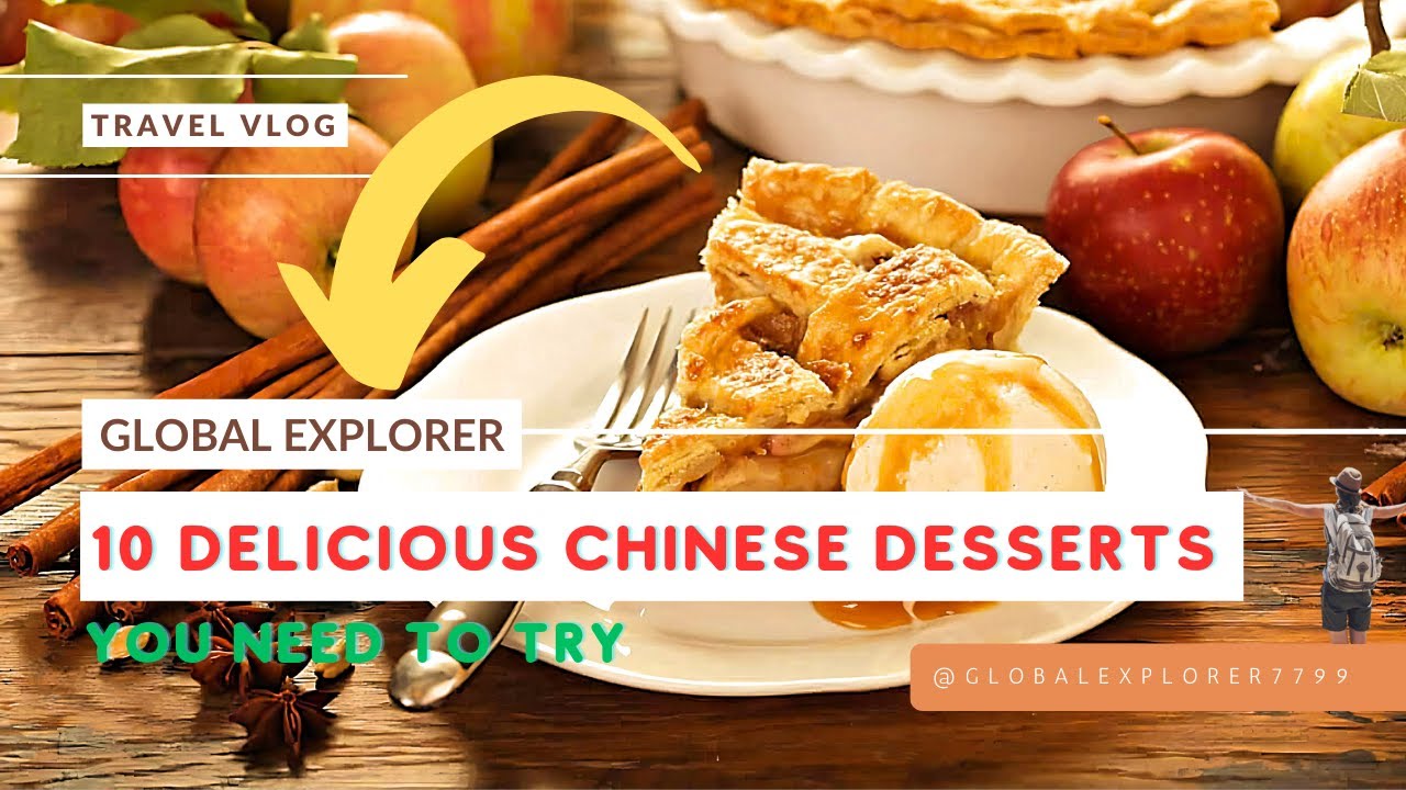 10 Delicious Chinese Desserts You Need To Try Global Explorer YouTube 10 Delicious Chinese Desserts You Need To Try Global Explorer YouTube
