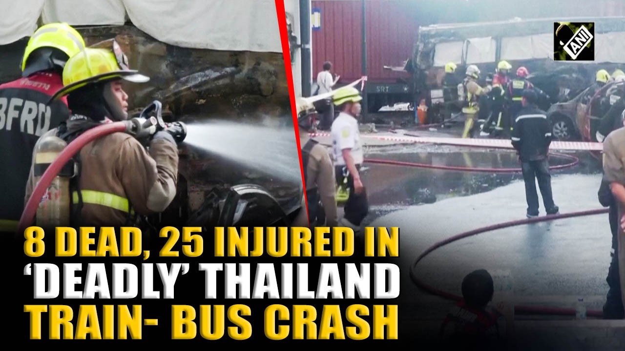 8 Dead, 25 injured after train crashes into bus in Thailand; rescue ...