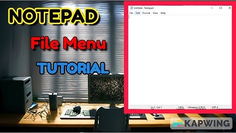 Notepad File Menu Explained | notepad beginners level