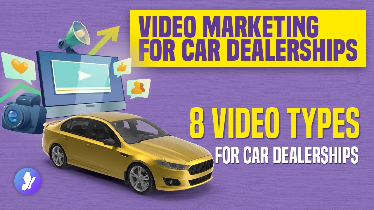 8 Video Types for Car Dealerships (Video Marketing Part 3)