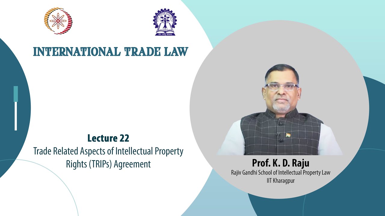 Lecture 22: Trade Related Aspects of Intellectual Property Rights ...