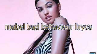 Mabel - Bad Behaviour (Lyric Video) LYRICS MABEL