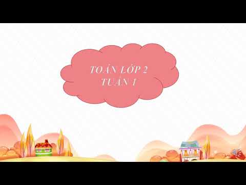 Tuần 1 - Môn Toán - Bài 1 Ôn tập các số đến 100 (Tiết 1)