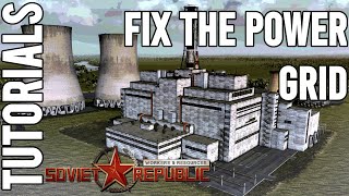 How to Fix the Power Grid | Tutorial | Workers & Resources: Soviet Republic Guides