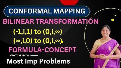 Bilinear Transformation - Conformal Mapping -Concept and two problems - Very Easy to Understand 