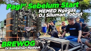 Pagi' BREWOG Cek Sound..MEMED Gass Poll DJ Siluman Tobrut Langsung Getarkan Sumbersari Nganjuk