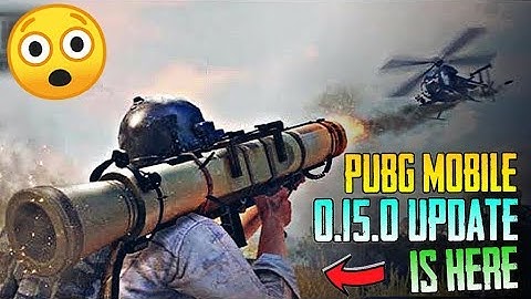 PUBG MOBILE 0.15.0 UPDATE | RELEASE DATE,NEW PAYLOAD MODE,NEW TDM MAP,HELICOPTER,NEW GUNS !!