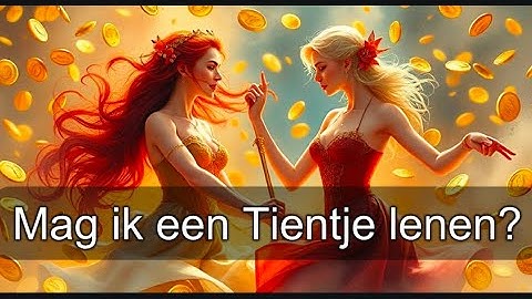 Mag ik een Tientje lenen? 