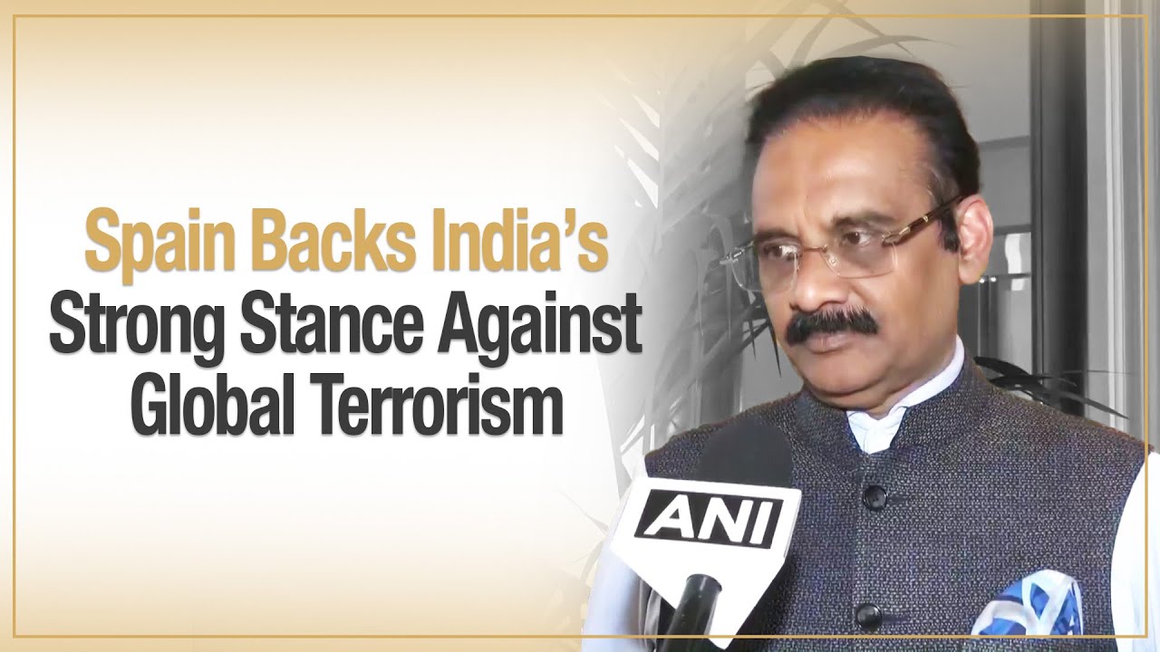 Spain Backs India's Strong Stance Under Global Terrorism