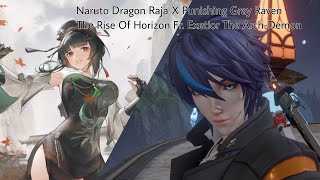 Naruto Dragon Raja X Punishing Gray Raven Soundtrack The Rise Of Horizon