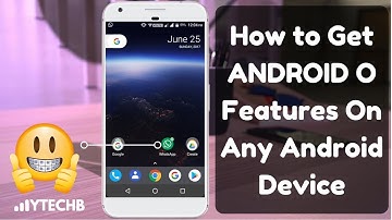 How to Get Android O Features on Any Android Device with Nova Launcher