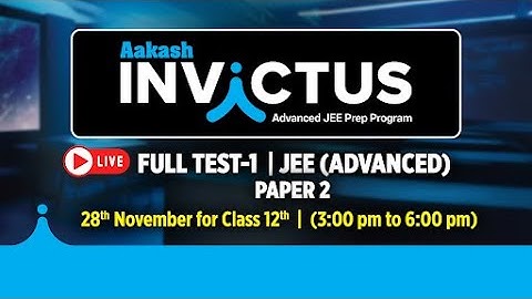 🔴Full Test -1 for JEE (Advanced) – Paper 2 | Class 12 LIVE @JEEatAakash​