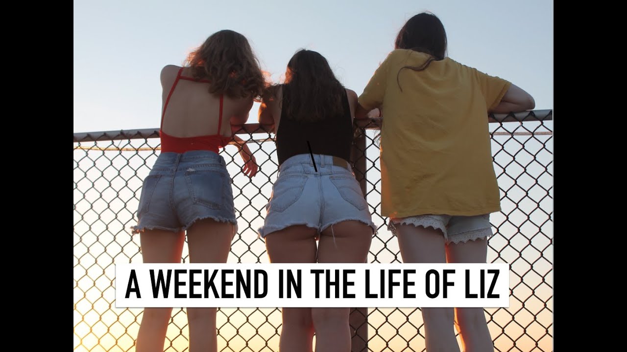A WEEKEND IN THE LIFE OF LIZ