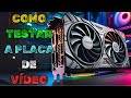 Como TESTAR a Placa de Vídeo do PC