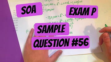 Exam P #56 | SOA Sample Questions