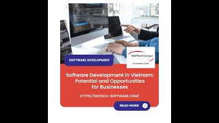 Software Development in Vietnam: Potential and Opportunities for Businesses | WeTech Software screenshot 2