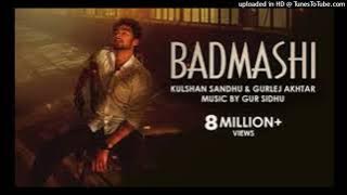 Badmashi | Kulshan Sandhu | Gurlej Akhtar | Gur Sidhu | Official Video | Latest Punjabi Songs2022