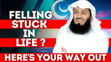 Feeling Stuck in Life here is your way out | ISLAM