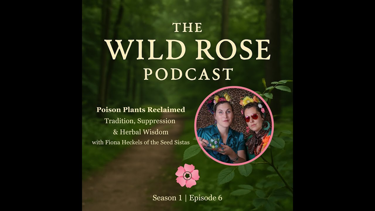 The Poison Path Reclaimed. Tradition, Suppression and Herbal Wisdom with Fiona Heckels