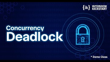 Deadlocks Explained: Concurrency Issues, Causes & Real-World Fixes | System Design Interview Prep