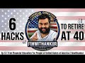 6 hacks to Retire at the age of 40 in #America | ep 13 #financialeducation #unitesstates