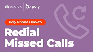 Redialing a Missed Call  on Your Polycom Phone for Level365 UCaaS
