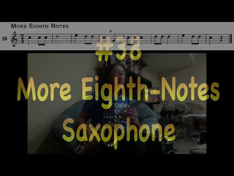 Saxophone #38- More Eighth Notes