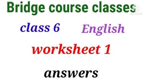 Bridge Course Class 6 English Worksheet 1 Answers