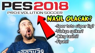 Pes 2018 Nasil Olacak? Stsl-Türkçespi̇ker-Çikiş Tari̇hi̇