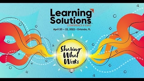 Learning Solutions 2022 Conference & Expo: A Sneak Peek