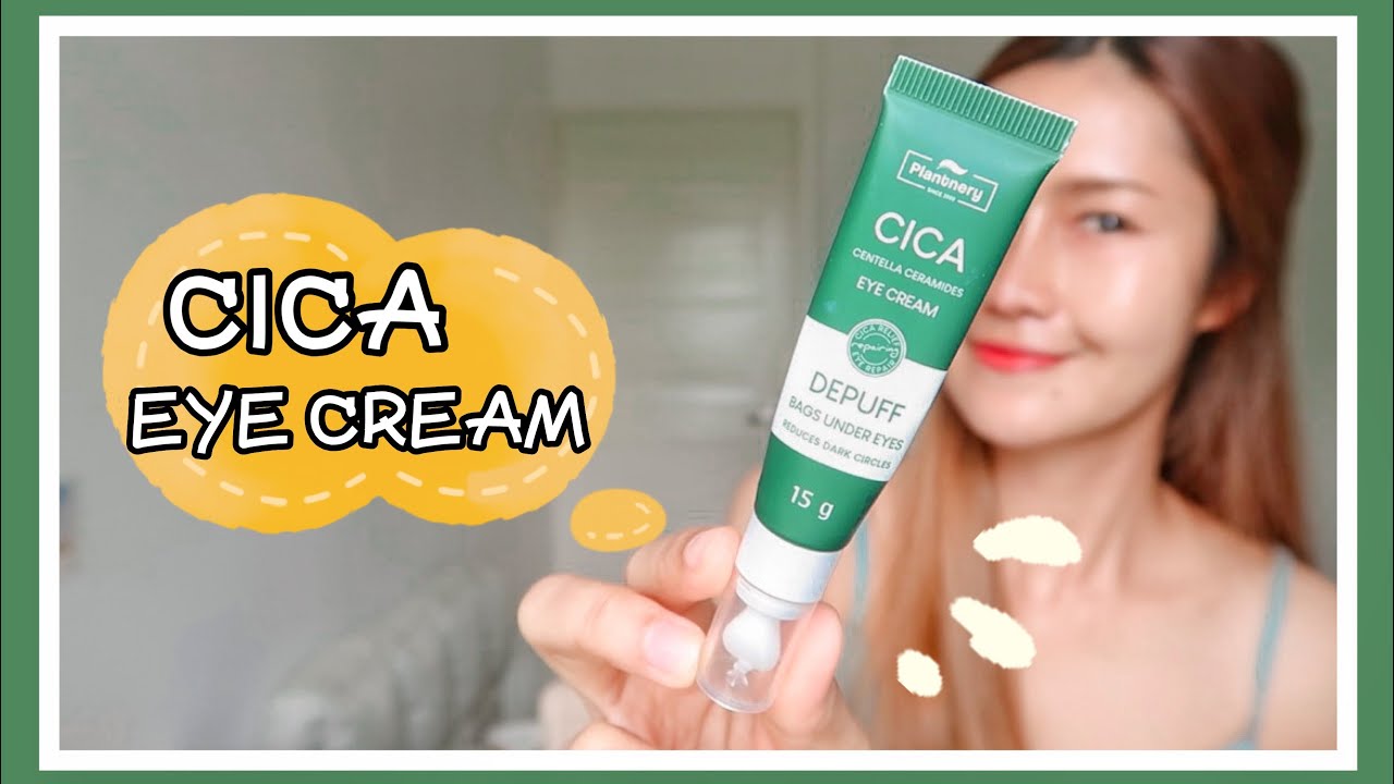 รีวิว อายครีมถูกและดี plantnery cica centella ceramides eye cream YouTube