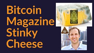 More Bitcoin Magazine Stinky Cheese