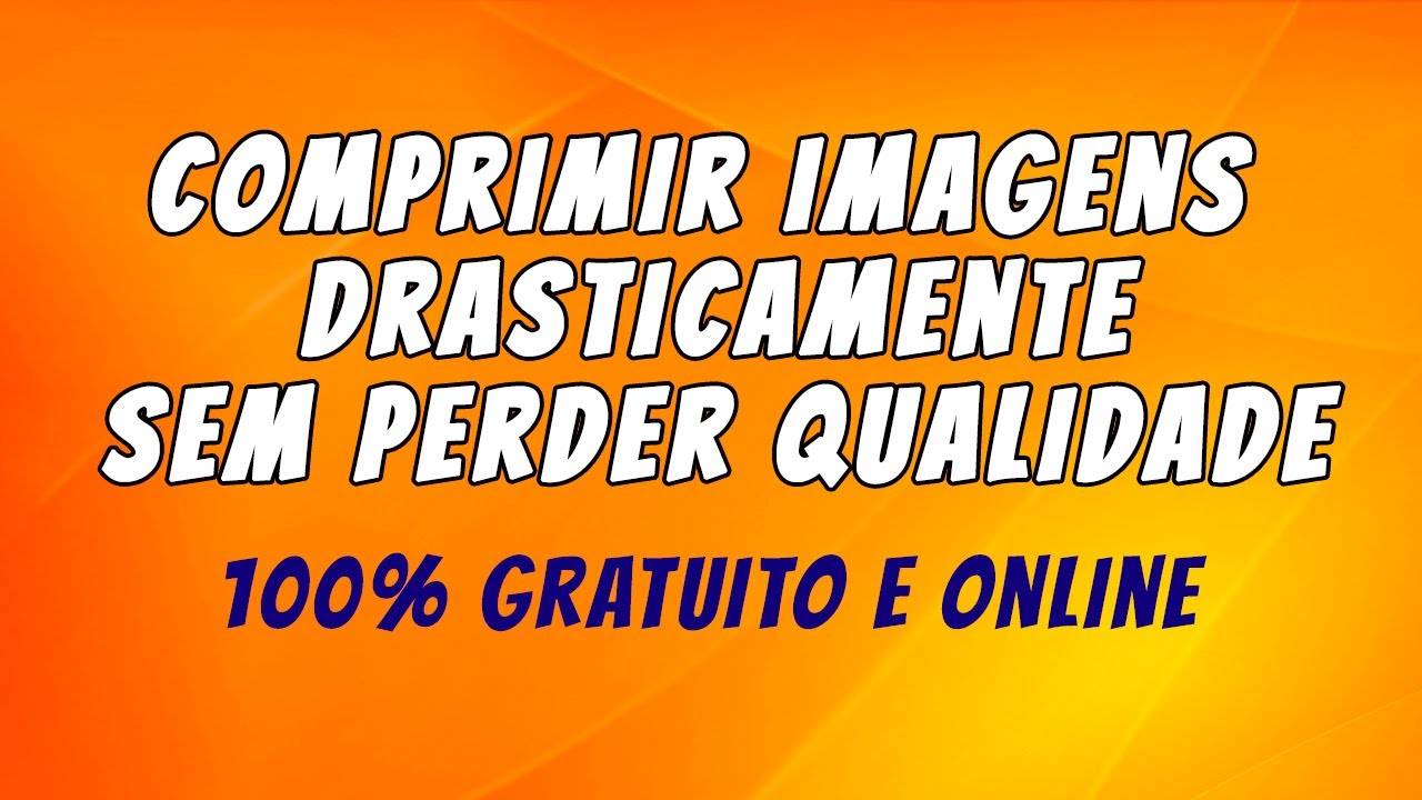  Como Comprimir Imagens de Forma Online e Gratuita