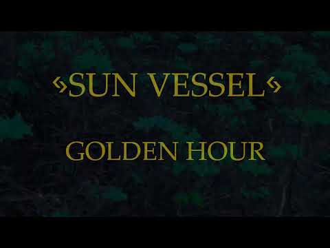 Ver Sun Vessel - Golden Hour no YouTube