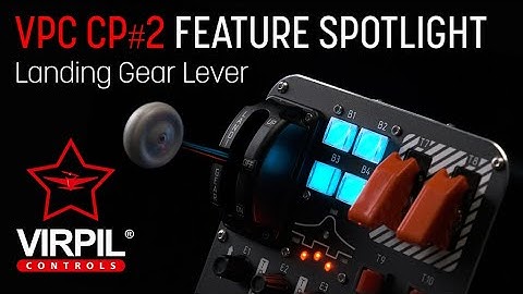 FEATURE SPOTLIGHT: Landing Gear Lever | VIRPIL Controls