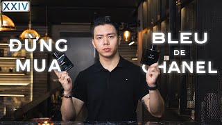 Đừng Mua Bleu De Chanel Trước Khi Xem Video Này! | Hoàng XXIV