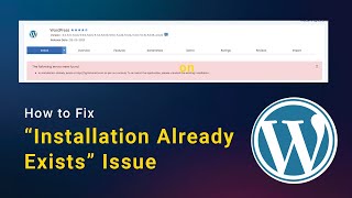 WordPress Installation Failed “Installation Already Exists” Issue