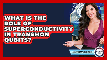 What Is The Role Of Superconductivity In Transmon Qubits? - Quantum Tech Explained