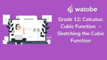 Grade 12 - Calculus: Cubic Function (sketching the cubic function)