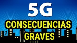 TECNOLOGIA 5G - PRIMERAS CONSECUENCIAS GRAVES - NOTICIA DE ULTIMO MINUTO