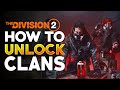 The Division 2 How To Unlock Clans &amp; Manage Them!