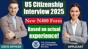 US Citizenship Interview 2025 - Official USCIS new N400 application (A real Case)