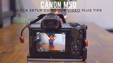 CANON M50 Quick Setup Guide for Video PLUS TIPS!